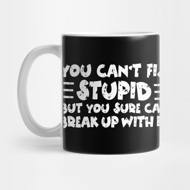 You Can't Fix Stupid by The WYLD Tribe